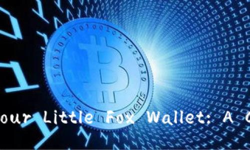  How to Recharge Your Little Fox Wallet: A Comprehensive Guide
