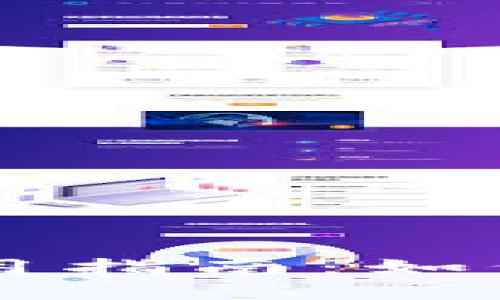 小狐狸钱包代币码使用指南：如何获取和管理你的代币